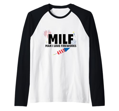 Milf Man I Love Fireworks 4 de Julio Divertido 4 de Julio Camiseta Manga Raglan