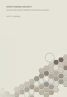 Steps Toward Maturity: Discovering the Apostle Peter's Plan for Spiritual Growth B0DFQ4GXHM Book Cover