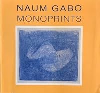Naum Gabo Monoprints from Engraved Wood Blocks and Stencils 0906715156 Book Cover