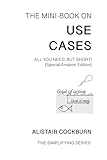  The Mini-Book on Use Cases: All You Need, but Short! (Special Amazon Edition) (The Simplifying Series)