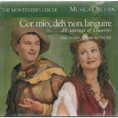 Cor Mio, Deh non Languire - 21 Settings from Guarini - Evelyn Tubb, Mary Nichols, Andrew KIng, Paul Agnew, Alan Ewing, Anthony Rooley (Musica Oscura)
