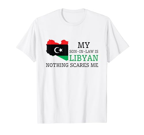 My Son In Law is Libyan Nothing Scares Me Bandera Libia Camiseta