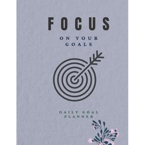 Focus on Your Goals: A 4-Year Journey to Success, A Daily Undated Goal Planner to Achieve Your Goals. Best Book to Give As A Gift Cover