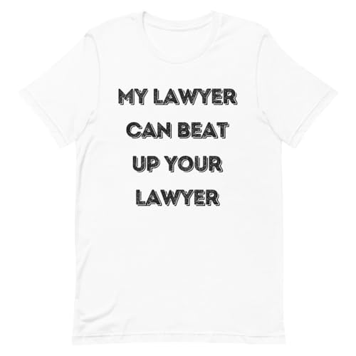 T-shirt humour My Lawyer Can Beat Up Your Husband à porter entre amis