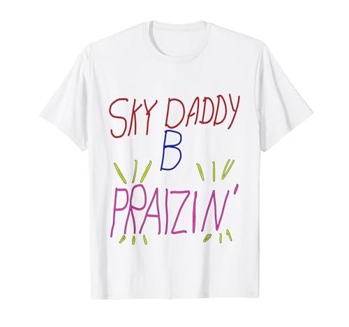 Photo de Sky Daddy B Praizin' T-Shirt