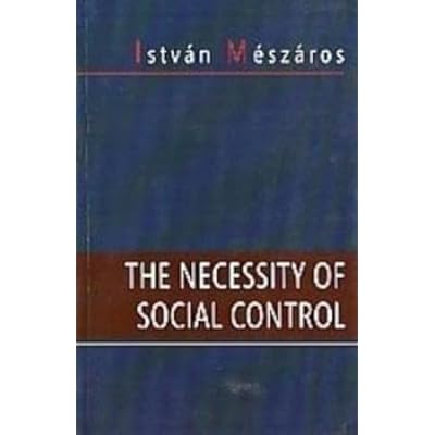 The Necessity of Social Control