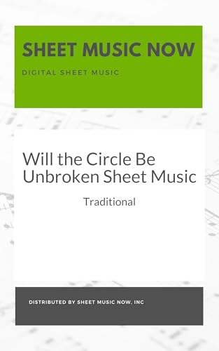 Will the Circle Be Unbroken Sheet Music