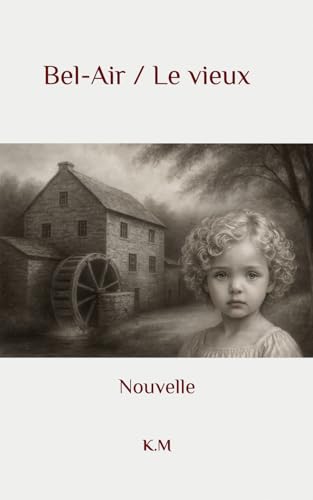 Bel air - Le vieux: Nouvelles (French Edition)