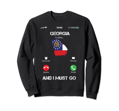 Georgia are calling and i must go tee gift funny Sudadera
