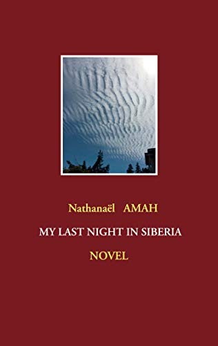 My last night in Siberia (Natham Collection Book 9) (English Edition) - Amah, Nathanaël
