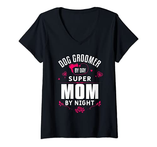 Womens Funny Grooming Dogs Quote For A Dog Groomer Mother Mom V-Neck T-Shirt, Black