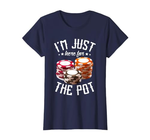 I'm just here for the Pot for Poker Player Casino Poker T-Shirt, Women, Navy Blue, Small