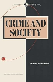 Paperback Crime and Society (Sociology for a Changing World, 17) Book