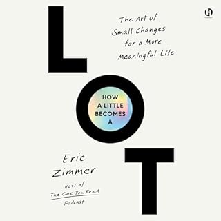 How a Little Becomes a Lot Audiobook By Eric Zimmer cover art