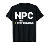 NPC Non Player Character Skip Dialogue Gamer T-Shirt
