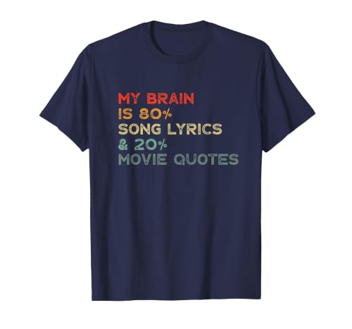 My Brain is 80% Song Lyrics & 20% Movie Quotes Funny T-Shirt, Men, Navy Blue, 6X-Large