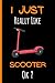 I Just Really Like Scooter Ok ?: Cute Scooter Notebook Journal For Boys, Girls And Women. Perfect Scooter Blank Lined Notebook Journal Gift Ideas.