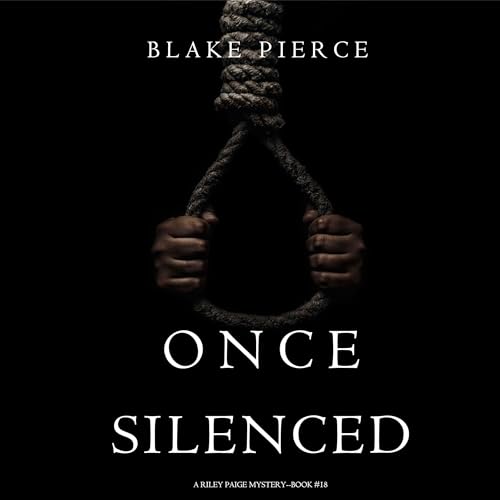 Once Silenced by Blake Pierce episode artwork