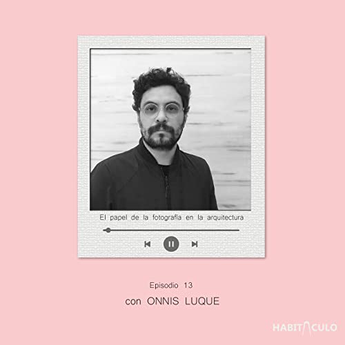 E13 &iquest;Qu&eacute; papel juega la fotograf&iacute;a dentro del mundo arquitect&oacute;nico?