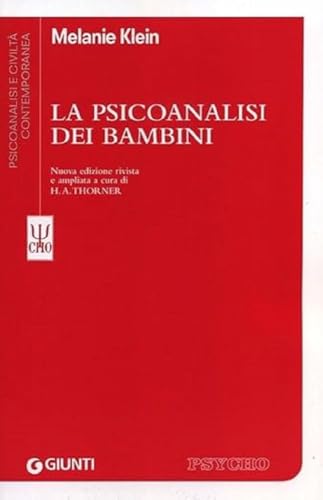 La psicoanalisi dei bambini: Nuova Edizione Rivista E Ampliat
