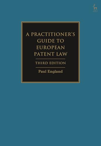 A Practitioner's Guide to European Patent Law