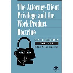 Paperback The Attorney-Client Privilege and the Work-Product Doctrine Two-Volume Set Book
