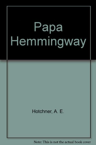 Papa Hemmingway B000EEG95M Book Cover