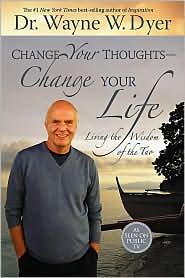 Change Your Thoughts - Change Your Life 1st (first) edition Text Only