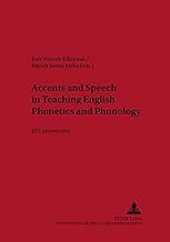 Accents and Speech in Teaching English Phonetics and Phonology: EFL perspective (Lodz Studies in Language) - coolthings.us