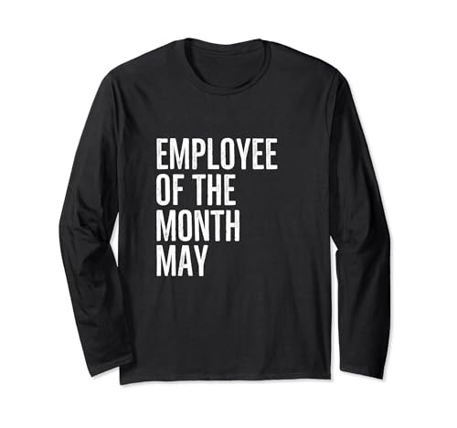 Empleado del mes puede trabajar duro Boss Co Worker Manga Larga