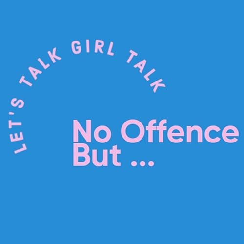 No Offence But... Boys Have Better Advice Pt.2