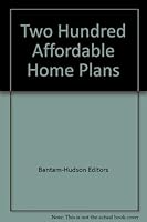 Two Hundred Affordable Home Plans 0553133578 Book Cover