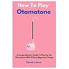 How To Play Otamatone: A Comprehensive Guide To Playing The Otamatone With 10 Easy-Beginners Songs Paperback July 11, 2023