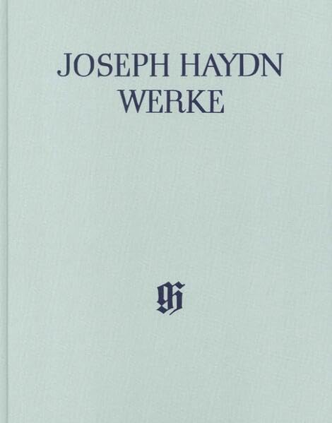 Joseph Haydn - Reihe 3, Bd. 3 | Konzerte für ein Blasinstrument und Orchester: Besetzung: Orchester (Haydn Gesamtausgabe: Joseph Haydn Kritische ... mit Kritischem Bericht, Leinen Einband)