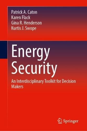 Energy Security: An Interdisciplinary Toolkit for Decision Makers
