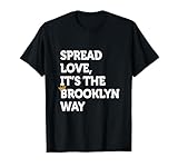 Photo Gallery diffondere l amore. È il brooklyn way nyc brooklyn lovers maglietta Photo Gallery diffondere l amore. È il brooklyn way nyc brooklyn lovers maglietta