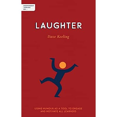 Independent Thinking on Laughter