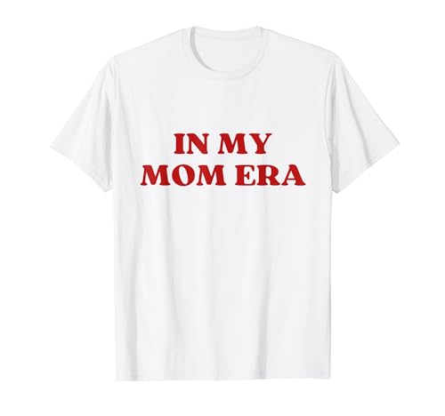 In My Mom Era Y2k Aesthetic Camiseta