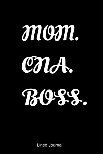 Mom CNA Boss: Lined Journal Nursing Assistant Notebook