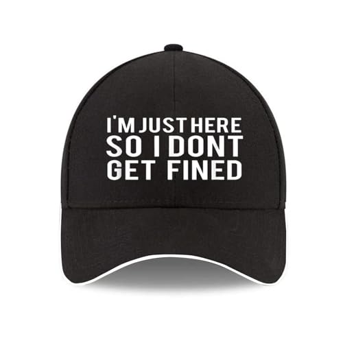 Adult's Fashion Digital Printed Baseball Hat,I'm Just Here So I Don't Get Fined Baseball Caps Gifts for Dad Beach Cap Black
