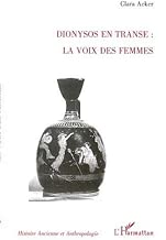 Download DIONYSOS EN TRANSE : LA VOIX DES FEMMES PDF