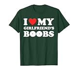 I Love My Girlfriend's Boobs Funny I Red Hot Heart Boobies T-Shirt, Men, Dark Green, Large