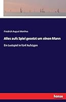 Alles Aufs Spiel Gesetzt Um Einen Mann 374110504X Book Cover