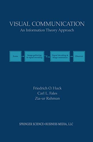 Visual Communication: An Information Theory Approach (The Springer International Series in Engineering and Computer Science, 409)