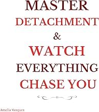 Preview Audiobook Master Detachment & Watch Everything Chase You: The Secret to Effortless Attraction, Abundance, and Inner Freedom Unabridged Insights High Quality Trending Title