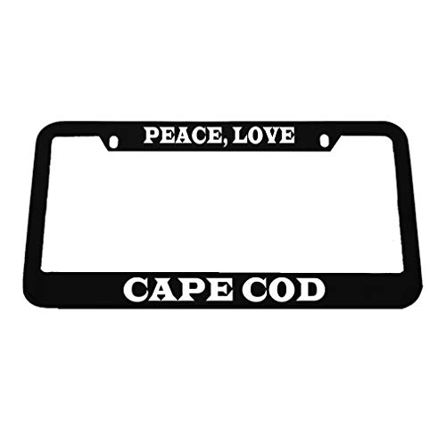 Speedy Pros Peace Love Cape Cod Zinc Metal License Plate Frame Car Auto Tag Holder - Black 2 Holes