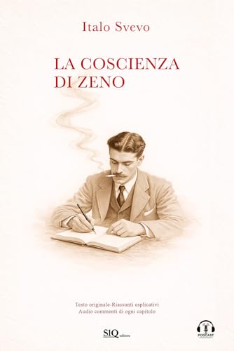 La coscienza di Zeno - Testo originale-Riassunto esplicativo di ogni capitolo-Podcast esclusivo