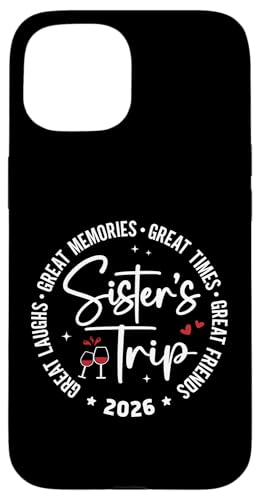 Sisters Trip 2026 Great Memories Summer Vacation Matching Carcasa para iPhone 15