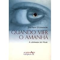 Quando Vier o Amanhã: a Jornada do Hoje 8587643142 Book Cover