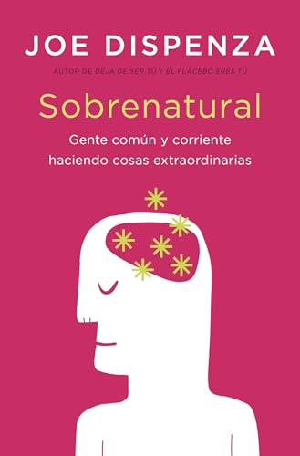 Sobrenatural: Gente corriente haciendo cosas extraordinarias (Spanish Edition)